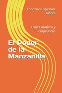 EL PODER DE LA MANZANILLA: USOS CURATIVOS Y TERAPEUTICOS - CONEXION ...