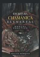 Portada de Escritura chamánica elemental-Manual práctico