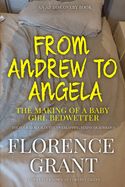 Portada de From Andrew To Angela: The Making Of A Baby Girl Bedwetter