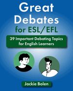 Portada de Great Debates for ESL/EFL: 39 Important Debating Topics for English Learners