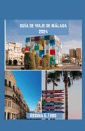 Portada de Guía de Viaje de Málaga 2024: Navegando por Málaga: consejos prácticos para viajeros, tomando el sol, playas, parques, festivales, arte, música y av