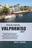 Guia De Viaje De Valparaiso Principales Atracciones Breve