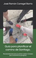 Portada de Guía para planificar el camino de Santiago.: Recomendaciones para un primer camino. Consejos para convertirte en peregrino