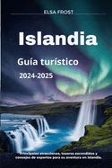 Portada de Islandia Guía turístico 2024-2025: Principales atracciones, tesoros escondidos y consejos de expertos para su aventura en Islandia