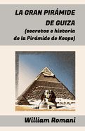 Portada de La Gran Pirámide de Guiza: (secretos e historia de la Pirámide de Keops)