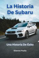 Portada de La Historia De Subaru: Una Historia De Éxito