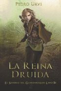 Portada de La Reina Druida: (El Sendero del Guardabosques, Libro 16)