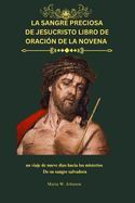 LA SANGRE PRECIOSA DE JESUCRISTO LIBRO DE ORACION DE LA NOVENA: UN ...