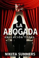 Portada de La abogada: Una perversa novela erótica - Contenido muy explícito - BDSM - ( Serie lesbianas n°1)