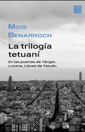 Portada de La trilogía tetuaní: En las puertas de Tánger, Lucena, Llaves de Tetuán