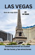 Portada de Las Vegas Guía de viaje 2024: Desbloqueando la ciudad de las luces y las emociones