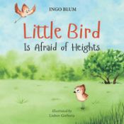 Portada de Little Bird is Afraid of Height: Teaching Children to Overcome Fears