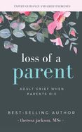 Portada de Loss of a Parent: Adult Grief When Parents Die