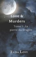 Portada de Love & Murders: Tome 1: La pierre du dragon