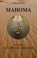 Portada de Mahoma: Su vida y su enseñanza religiosa