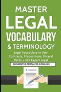 Portada de Master Legal Vocabulary & Terminology- Legal Vocabulary In Use: Contracts, Prepositions, Phrasal Verbs + 425 Expert Legal Documents & Templates in Eng