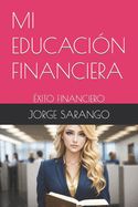 Portada de Mi Educación Financiera: Éxito Financiero