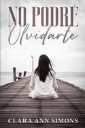 Portada de No podré olvidarte: Novela romántica lésbica