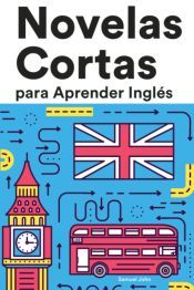 Portada de Novelas Cortas para Aprender Inglés: Historias cortas en Inglés para principiantes