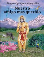 Portada de Nuestro amigo más querido: Bhagavad-gita para niños y niñas