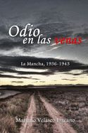 Portada de Odio en las venas: La Mancha, 1936-1943