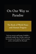 Portada de On Our Way to Paradise: The Book of World Peace and Human Progress