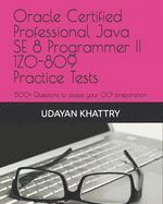 ORACLE CERTIFIED PROFESSIONAL JAVA SE 8 PROGRAMMER II 1Z0-809 PRACTICE ...
