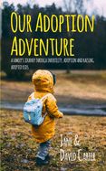 Portada de Our Adoption Adventure: A Family's Journey Through Infertility, Adoption, and Raising Adopted Kids