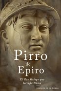 Portada de Pirro de Epiro: El Rey Griego que Desafió Roma