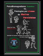 Portada de PsicoBiomagnetismo Cuántico Vs Patologías por abuzo de madres Narcisistas: Descifrando el laberinto del trauma provocado por la madre narcisista: Sana