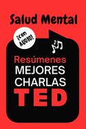 Portada de Resúmenes Mejores Charlas TED sobre Salud Mental: Incluye Audiolibro