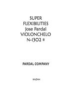 Portada de SUPER FLEXIBILITIES Jose Pardal VIOLONCHELO N-1302 #: Kazan