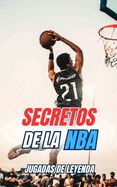 Portada de Secretos de la NBA: Jugadas de Leyenda