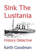 Portada de Sink The Lusitania: History Detective