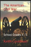 Portada de The American Civil War: School Grades 3 - 5