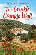 Portada de The Crinkle Crankle Wall: Our First Year in Andalusia
