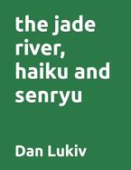 Portada de The jade river, haiku and senryu