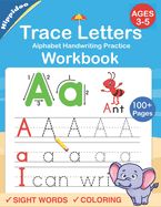 Portada de Trace Letters: Alphabet Handwriting Practice workbook for kids: Preschool writing Workbook with Sight words for Pre K, Kindergarten a