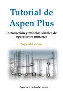 TUTORIAL DE ASPEN PLUS: INTRODUCCION Y MODELOS SIMPLES DE OPERACIONES ...
