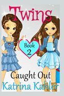 Portada de Twins: Book 2: Caught Out!