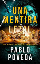 Portada de Una Mentira Letal: Una novela del detective Maldonado