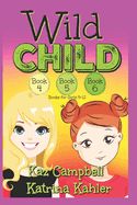 Portada de WILD CHILD - Books 4, 5 and 6: Books for Girls 9-12