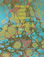 Portada de Warm-Up For Jazz Trombone By Joseph Pardal Vol.1: New York