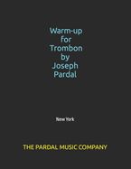 Portada de Warm-up for Trombone by Joseph Pardal vol.1: New York