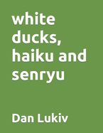 Portada de white ducks, haiku and senryu