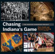 Portada de Chasing Indiana's Game: The Hoosier Hardwood Project