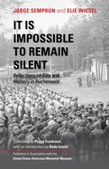 Portada de It Is Impossible to Remain Silent: Reflections on Fate and Memory in Buchenwald