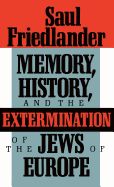 Portada de Memory, History, and the Extermination of the Jews of Europe
