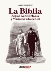 Portada de LA BIBLIA SEG?N GENTIL MARIA Y WINSTON CHURCHILL