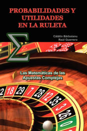 Portada de PROBABILIDADES Y UTILIDADES EN LA RULETA